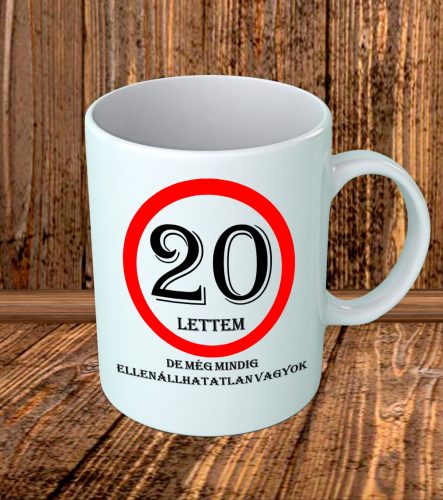 20 éves lettem, de még mindig ellenálhatatlan vagyok bögre