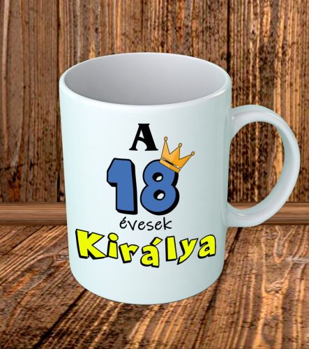 A 18 évesek királya bögre