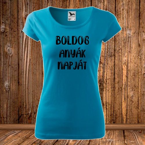 Boldog anyák napját póló